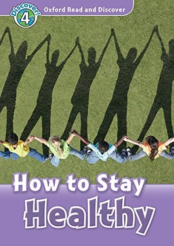 Oxford Read and Discover 4. How to Stay Healthy MP3 Pack