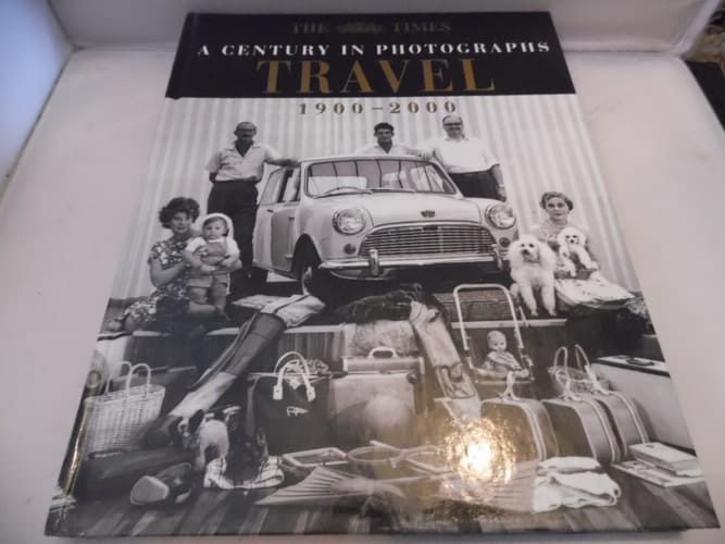 Travel: A Century in Photographs: 1900-2000