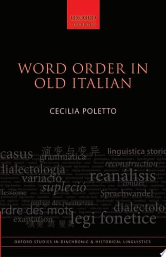 Word Order in Old Italian (Oxford Studies in Diachronic and Historical Linguistics)