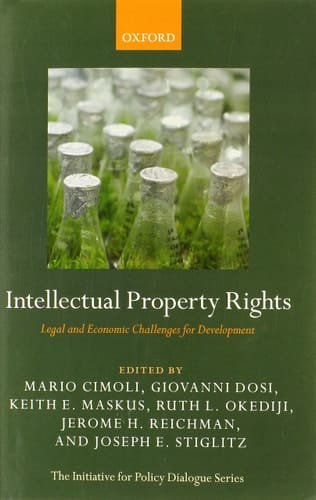 Intellectual Property Rights: Legal and Economic Challenges for Development (Initiative for Policy Dialogue)