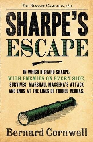 Sharpe's Escape: The Bussaco Campaign, 1810 (the Sharpe Series, Book 10)