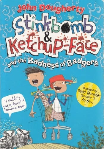 Stinkbomb & Ketchup-Face and the Badness of Badgers