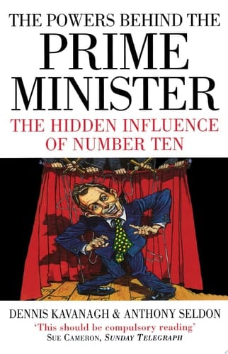 The Powers Behind the Prime Minister: The Hidden Influence of Number Ten (Text Only)