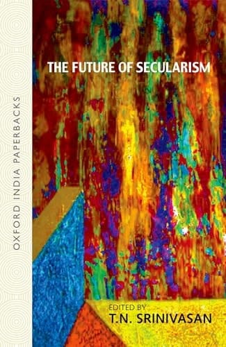 The Future of Secularism (Oxford India Collection (Paperback))