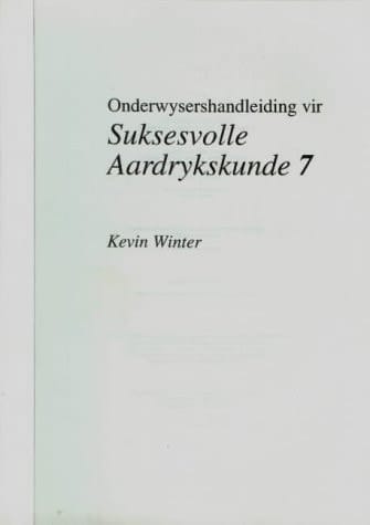 Suksesvolle Aardrykskunde 7: Onderwysersgids (Suksesvolle Aardrykskunde)