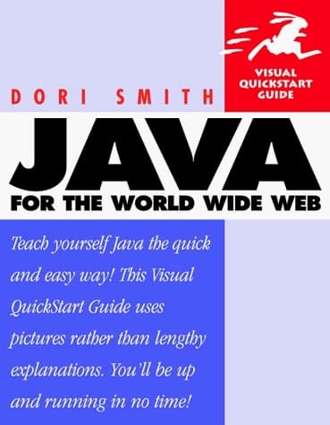 Java for the World Wide Web (Visual QuickStart Guide)
