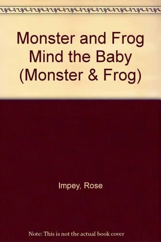 Monster and Frog Mind the Baby