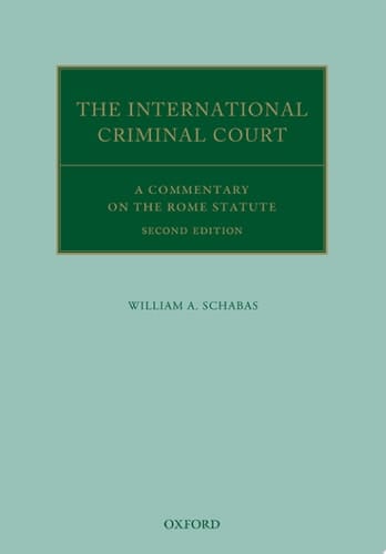 The International Criminal Court: A Commentary on the Rome Statute (Oxford Commentaries on International Law)