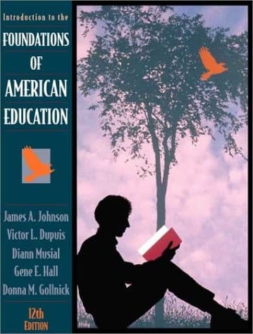 Introduction to the Foundations of American Education (12th Edition)