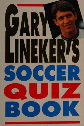 Gary Lineker's Soccer Quiz Book