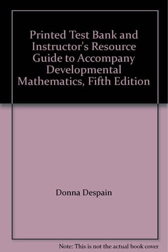 Printed Test Bank and Instructor's Resource Guide to Accompany Developmental Mathematics, Fifth Edition