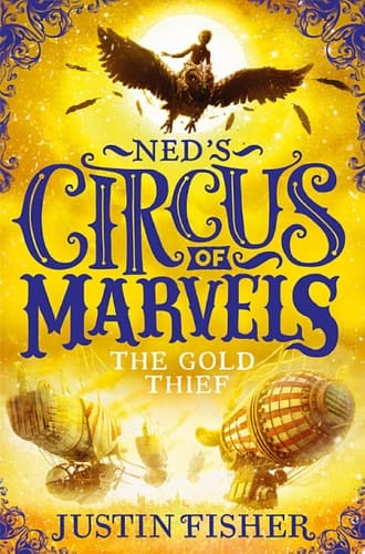 The Gold Thief (Ned’s Circus of Marvels, Book 2)