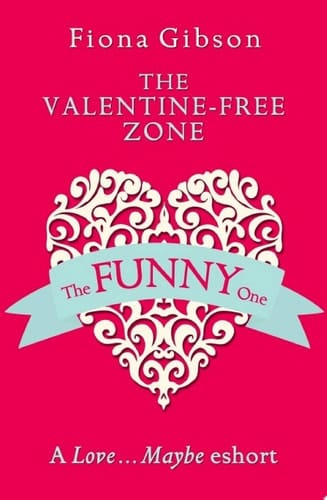 Valentine-Free Zone: A Love... Maybe Valentine EShort