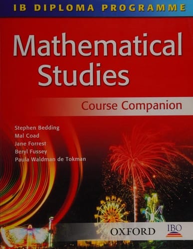 IB Mathematical Studies Course Companion: International Baccalaureate Diploma Programme (International Baccalaureate Course Companions)