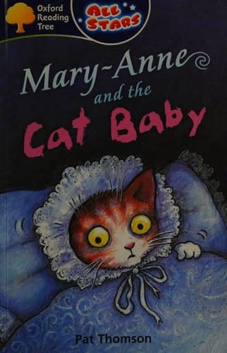 Oxford Reading Tree: All Stars: Pack 3a: Mary-Anne and the Cat Baby