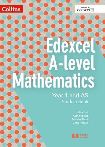 Collins Edexcel A-level Mathematics – Edexcel A-level Mathematics Student Book Year 1 and AS