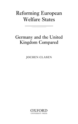 Reforming European Welfare States: Germany and the United Kingdom Compared