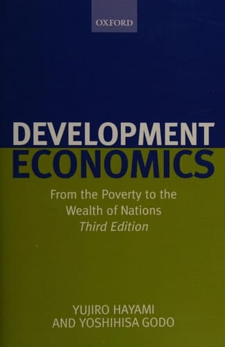 Development Economics: From the Poverty to the Wealth of Nations