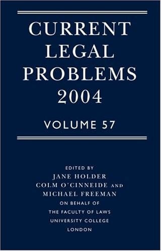 Current Legal Problems 2004: Volume 57