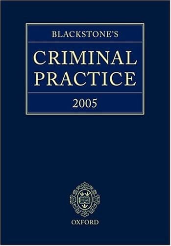 Blackstone's Criminal Practice 2005