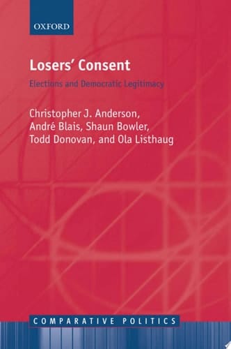 Losers' Consent: Elections and Democratic Legitimacy (Comparative Politics)