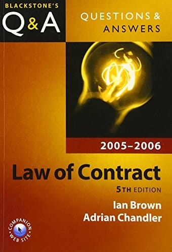 Questions & Answers Law of Contract 2005-2006 (Blackstone's Law Questions and Answers)