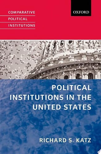 Political Institutions in the United States (Comparative Political Institutions Series)