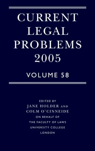 Current Legal Problems 2005: Volume 58