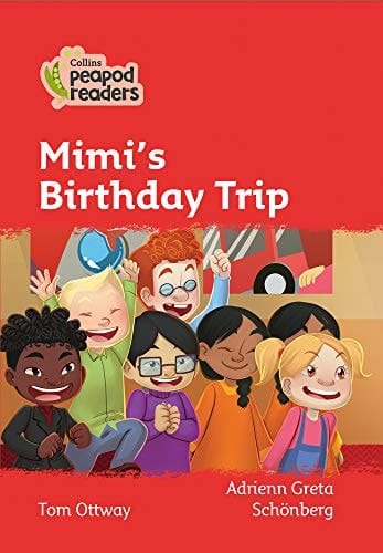 Collins Peapod Readers - Level 5 - Mimi's Birthday Trip