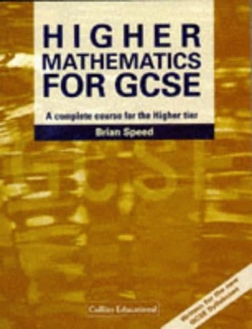 Higher Mathematics for GCSE: A Complete Course for the Higher Tier (Mathematics for GCSE)