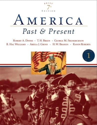 America Past and Present, Brief Edition, Volume I Value Package (Includes Myhistorylab Coursecompass with E-Book Student Access for Amer Hist - Longman (1-Sem for Vol. I & II) )