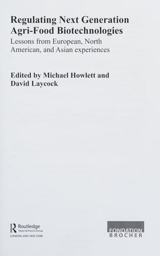 Regulating next generation agri-food bio-technologies: lessons from European, North American and Asian experiences