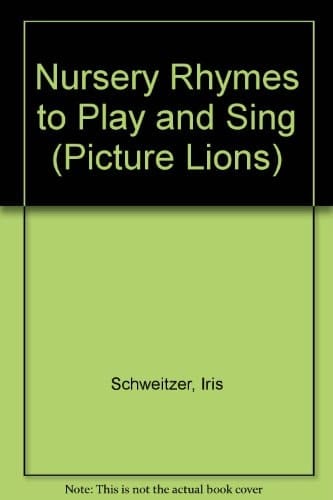 Nursery Rhymes to Play and Sing