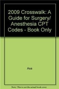 2009 Crosswalk: A Guide for Surgery/ Anesthesia CPT Codes - Book only