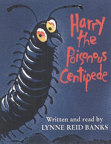 Harry the Poisonous Centipede