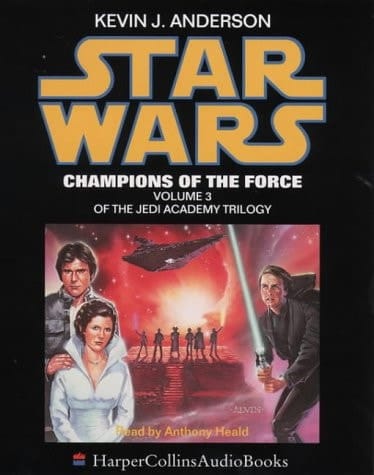 Star Wars: Champions of the Force: (Jedi Academy Trilogy)