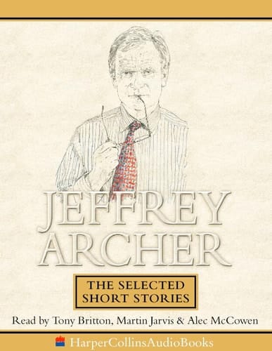 Jeffrey Archer: The Selected Short Stories (HarperCollinsAudioBooks)
