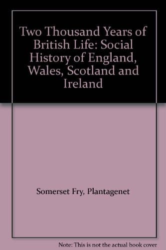2,000 years of British life: A social history of England, Wales, Scotland, and Ireland