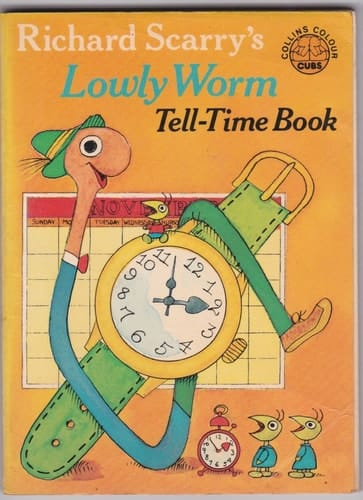 Richard Scarry's Lowly Worm, Tell-time Book .. (Collins Colour Cubs)