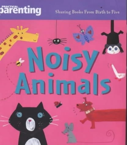 Noisy Animals (Practical Parenting)