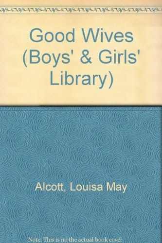 Good Wives (Boys' & Girls' Library)