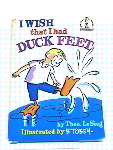 I Wish That I Had Duck Feet (I Can Read It All by Myself, Beginner Books)