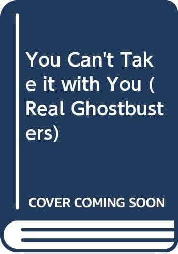 You Can't Take It with You