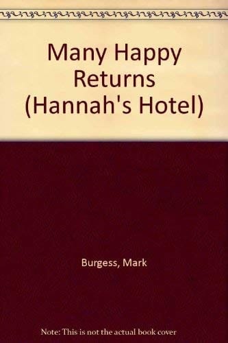 Hannah's Hotel: Many Happy Returns