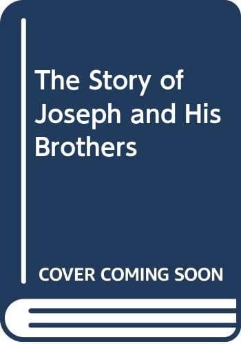The Story of Joseph and His Brothers
