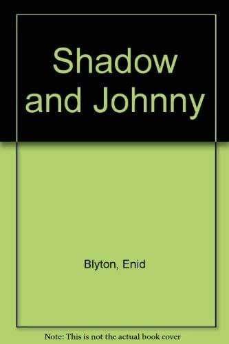 Shadow and Johnny