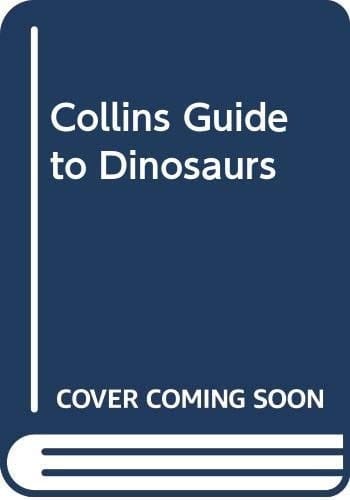 Collins guide to dinosaurs