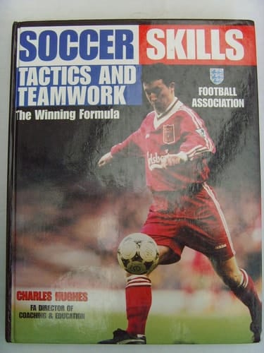 Soccer Skills, Tactics and Teamwork: The Winning Formula