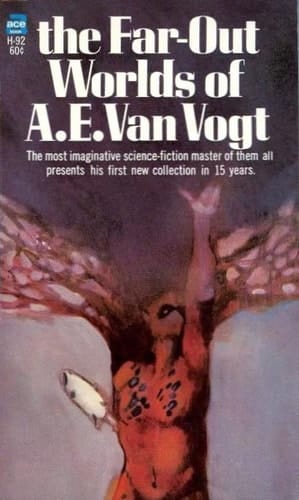 The Far-Out Worlds of A. E. van Vogt