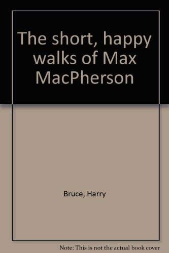 The short, happy walks of Max MacPherson